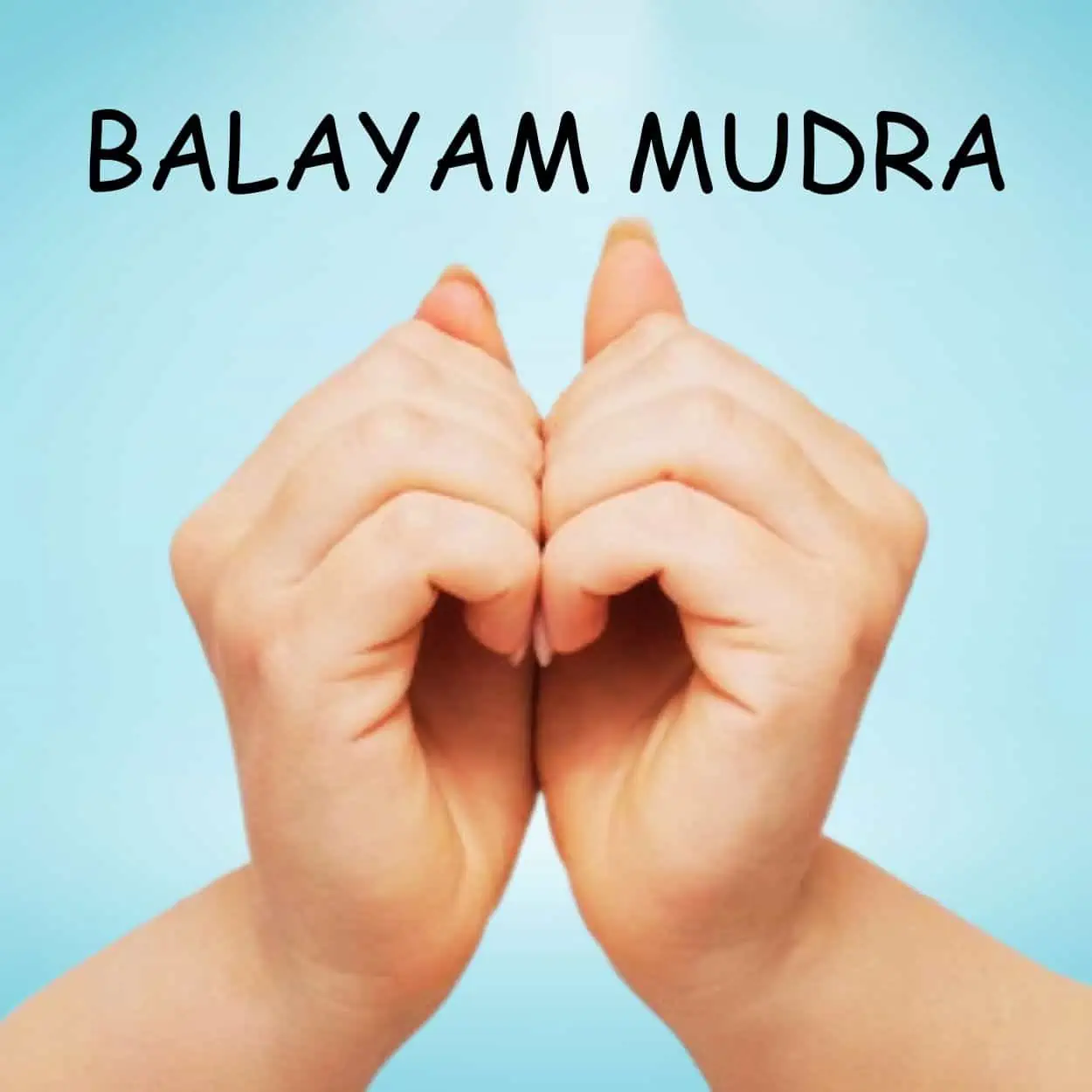 Balayam Mudra